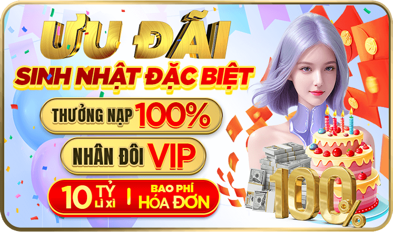 Ưu đãi sinh nhật nhà cái