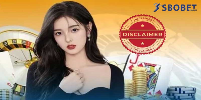 Miễn trừ trách nhiệm Sbobet 3 Sbobet miễn trừ trách nhiệm với sự cố khách quan