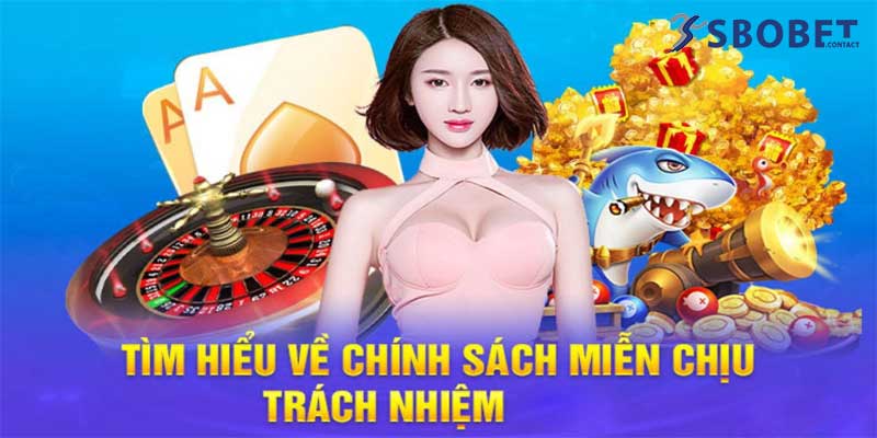 Miễn trừ trách nhiệm Sbobet 1 Tổng quan về miễn trách nhiệm Sbobet